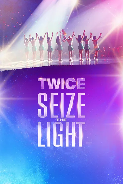 Twice: Seize the Light poster