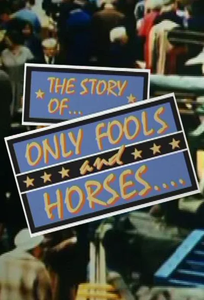The Story of... Only Fools and Horses.... poster