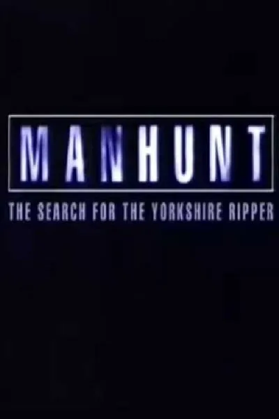 Manhunt: The Search for the Yorkshire Ripper poster