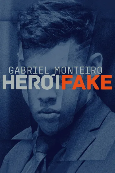 Gabriel Monteiro - Herói Fake poster