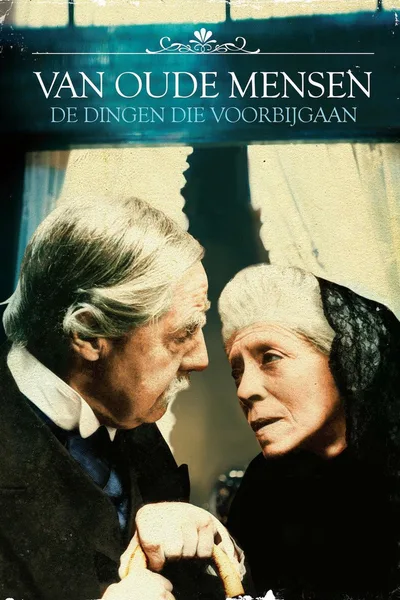 Van oude mensen, de dingen die voorbij gaan poster