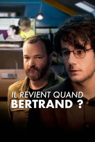 Il revient quand Bertrand? poster