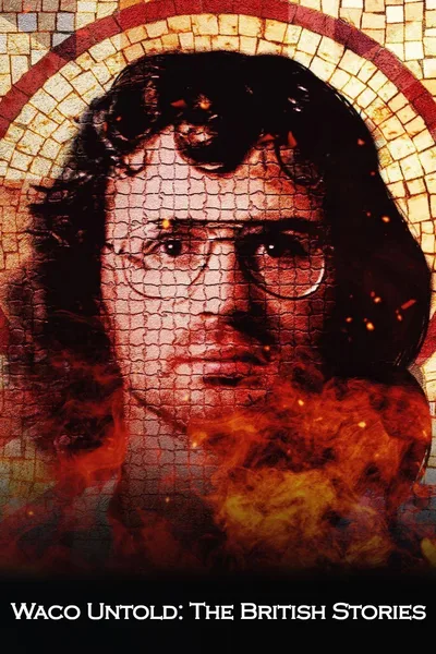 Waco Untold: The British Stories poster
