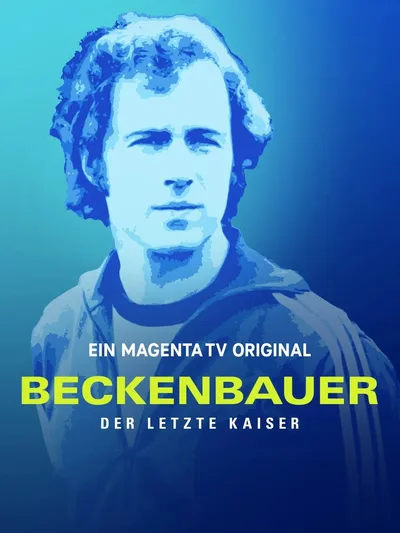 Beckenbauer - Der letzte Kaiser poster