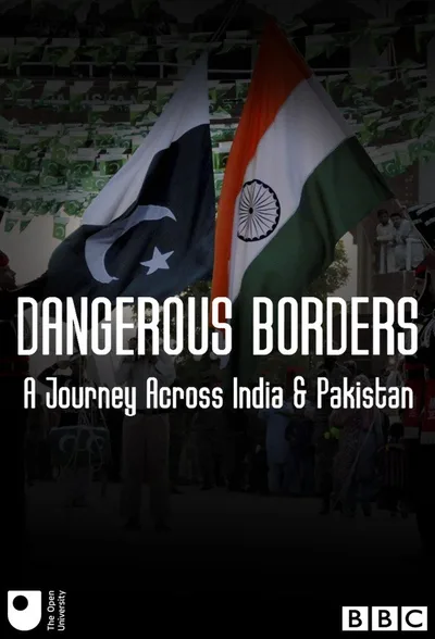 Dangerous Borders; A Journey across India & Pakistan poster