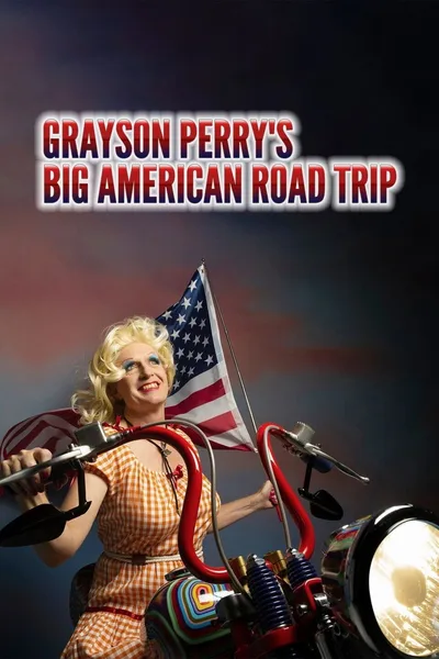 Grayson Perry's Big American Road Trip poster