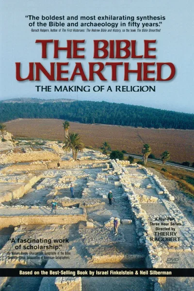 The Bible Unearthed: The Making of a Religion poster