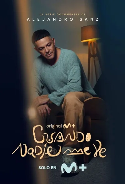 Alejandro Sanz: When No One Sees Me poster