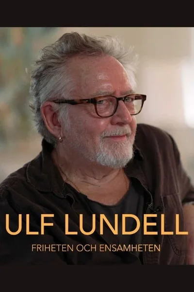 Ulf Lundell: Friheten och ensamheten poster