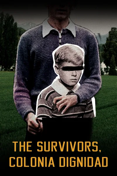 Los Sobrevivientes, Colonia Dignidad poster