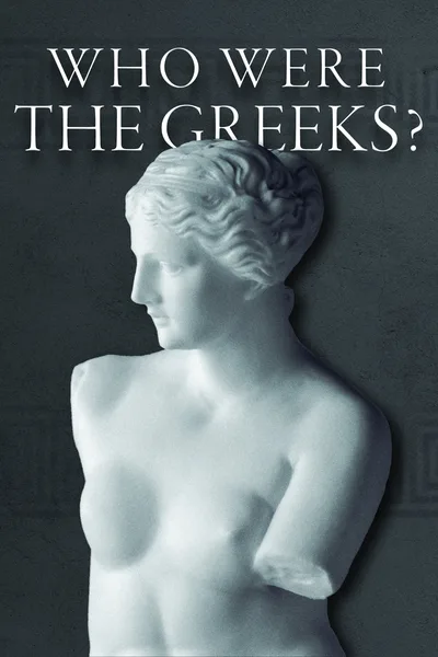 Who Were the Greeks? poster