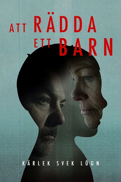 Dokument inifrån: Att rädda ett barn poster