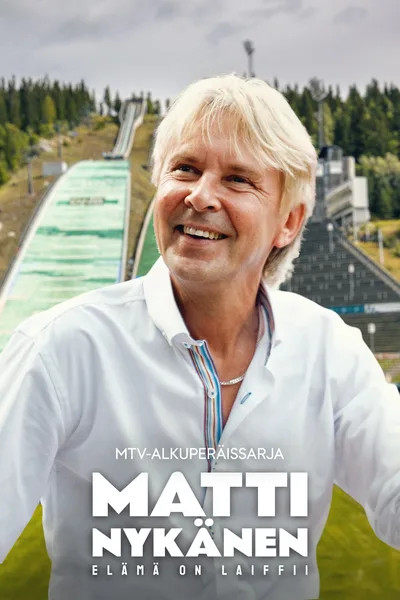 Matti Nykänen - Elämä on laiffii poster