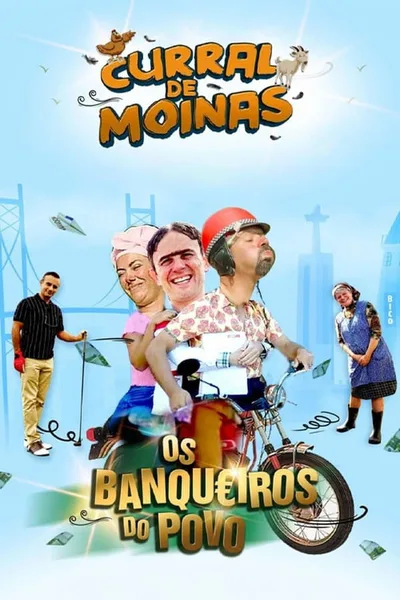 Curral das Moinas: Os Banqueiros do Povo - A Série poster