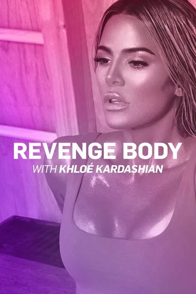 Revenge Body with Khloé Kardashian poster