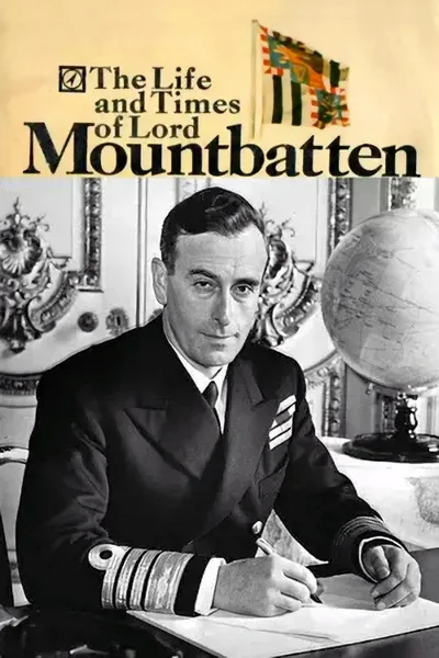 Lord Mountbatten: A Man for the Century poster