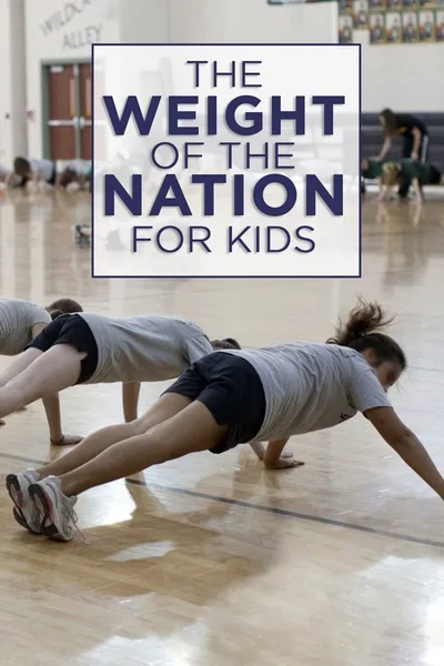 The Weight of the Nation for Kids poster