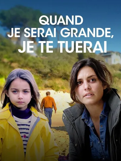 Quand je serai grande... Je te tuerai poster