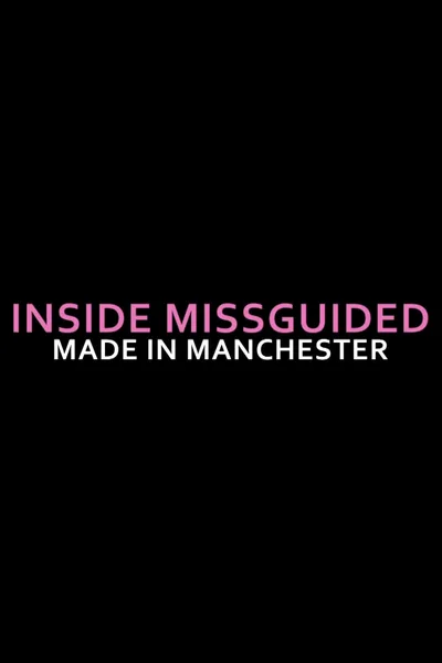 Inside Missguided: Made in Manchester poster