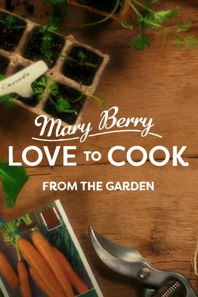 Mary Berry: Love to Cook poster