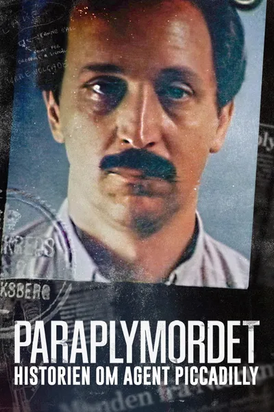 Paraplymordet - Historien om agent Piccadilly poster