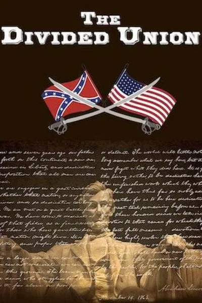 The Divided Union: The Story of the American Civil War poster