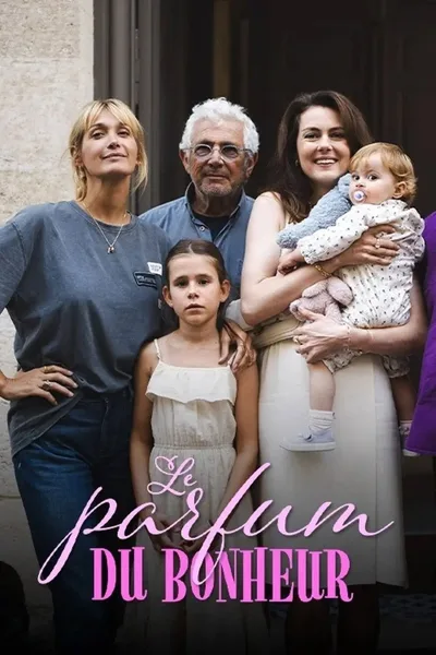 Le parfum du bonheur poster