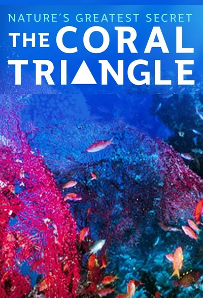 Nature's Greatest Secret: The Coral Triangle poster