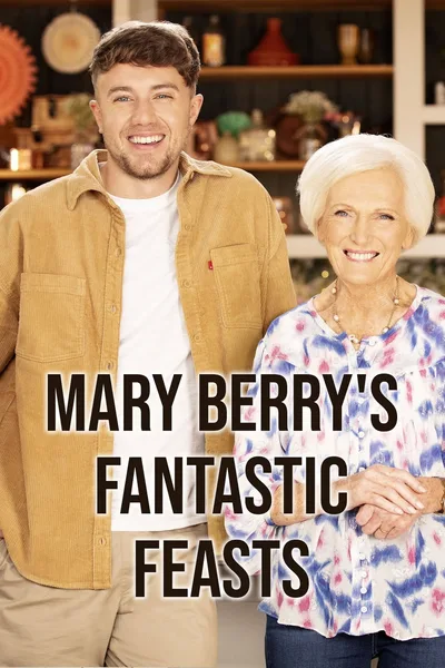 Mary Berry's Fantastic Feasts poster