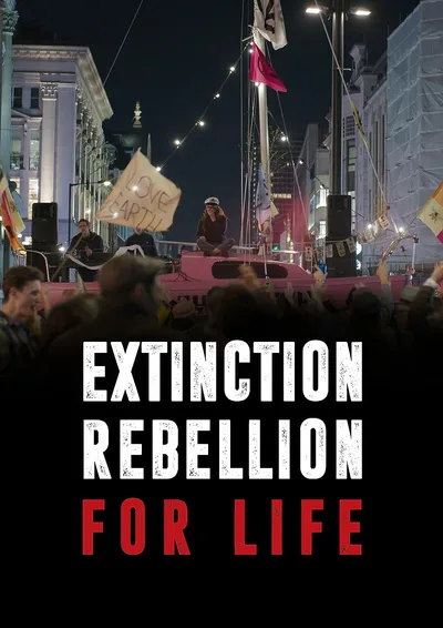 Extinction Rebellion: For Life poster