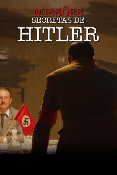 Hitler' Secret Missions poster