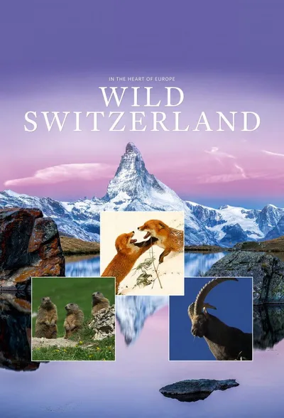 Unsere wilde Schweiz poster