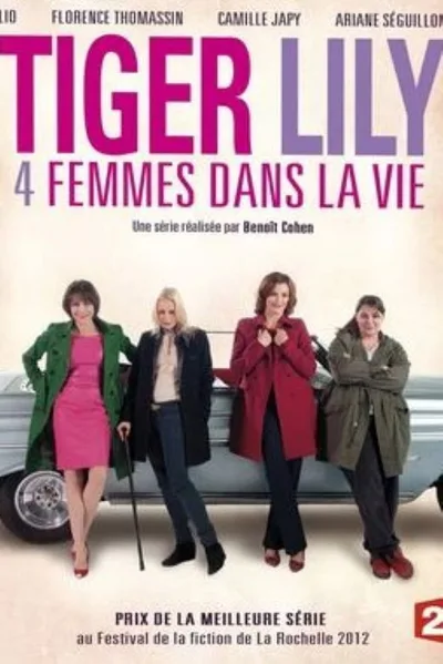 Tiger Lily, quatre femmes dans la vie poster