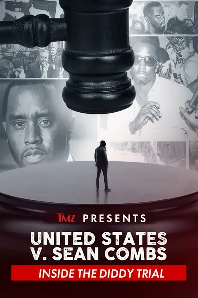 TMZ Presents: United States V. Sean Combs: Inside the Diddy Trial poster