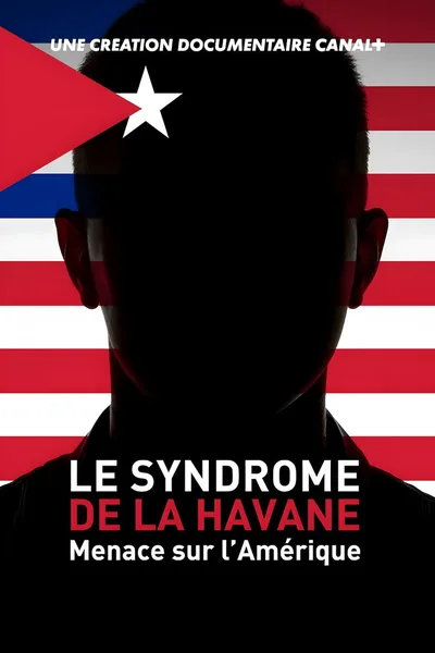 Le Syndrome de La Havane - Menace sur l'Amérique poster