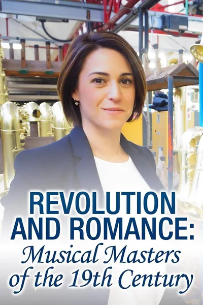 Revolution and Romance: Musical Masters of the 19th Century poster