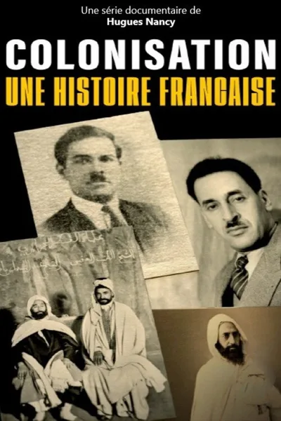 Colonisation, une histoire française poster