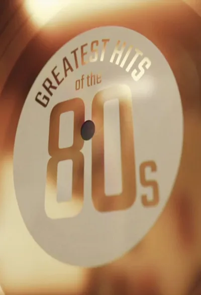 Greatest Hits of the 80s poster