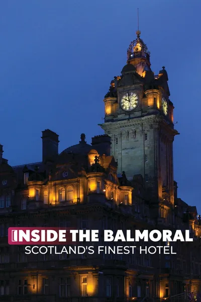 The Balmoral Hotel: An Extraordinary Year poster