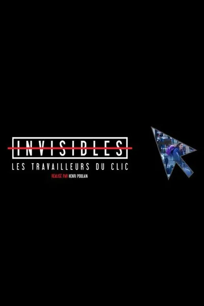 Invisibles - Les travailleurs du clic poster