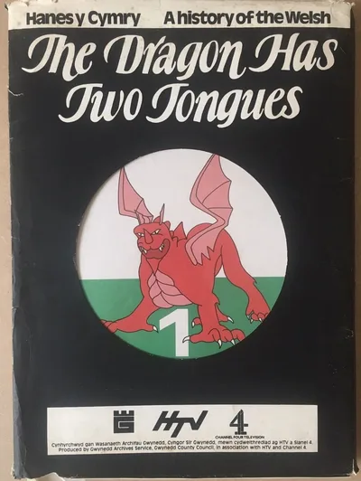 The Dragon Has Two Tongues: A History of the Welsh poster