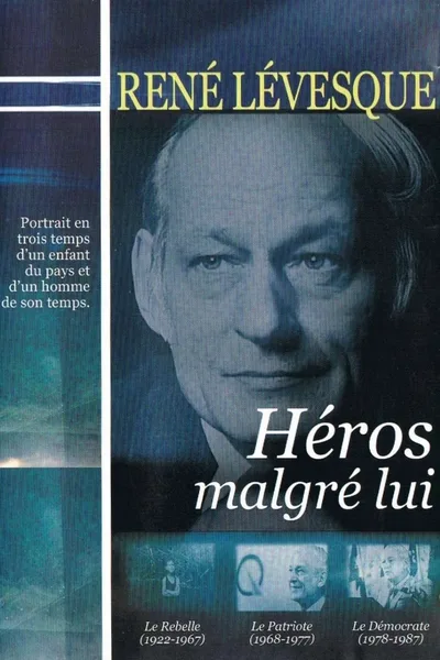 René Lévesque, héros malgré lui poster