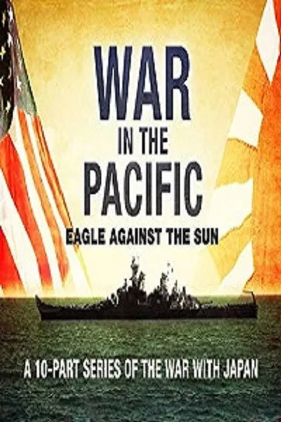 War in the Pacific: Eagle Against the Sun poster