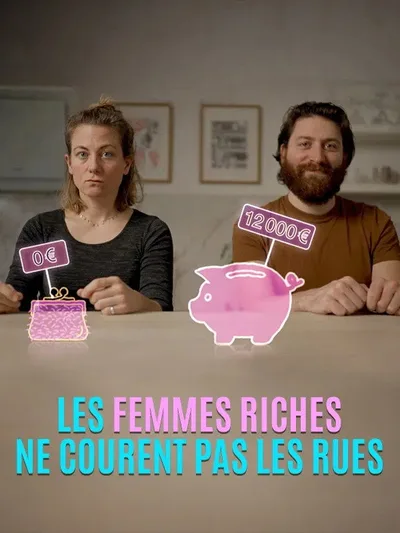 Les femmes riches ne courent pas les rues poster