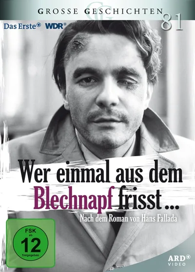 Wer einmal aus dem Blechnapf frisst... poster