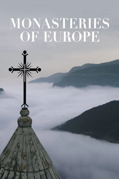 Monastères d'Europe, les témoins de l'invisible poster