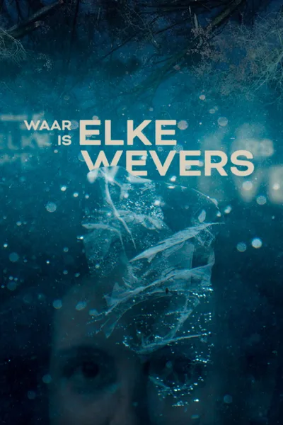 Waar is Elke Wevers? poster