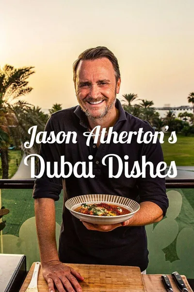 Jason Atherton's Dubai Dishes poster