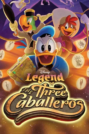 Legend of the Three Caballeros poster