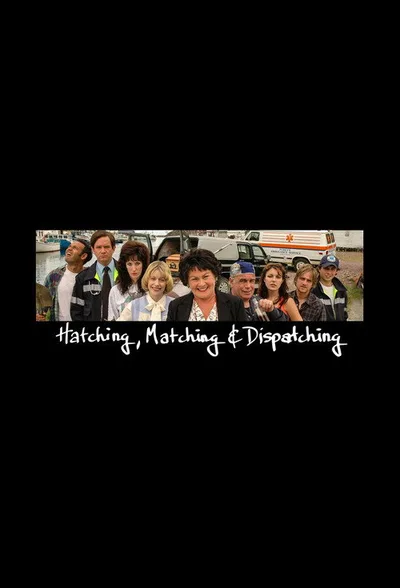 Hatching, Matching, & Dispatching poster